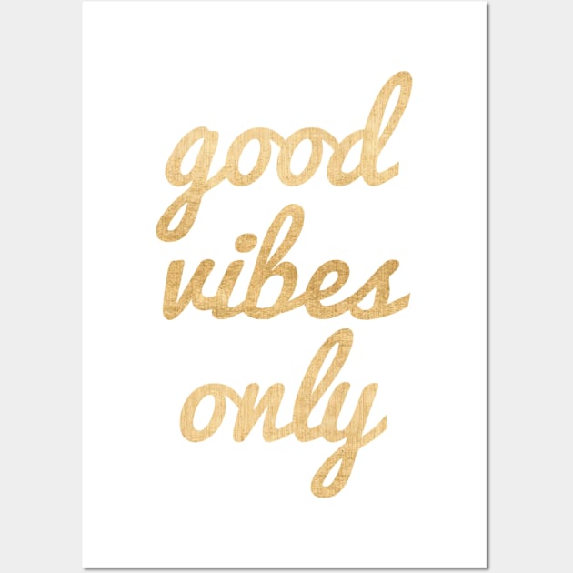 Good Vibes Only - Gold Wall Art by Cascadia by Nature Magick